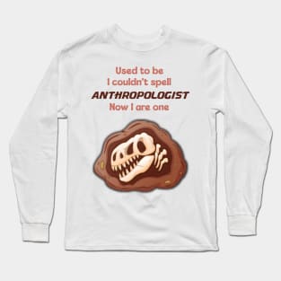 Funny Anthropologist Profession Long Sleeve T-Shirt